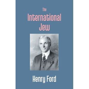 The International Jew -- Henry Ford